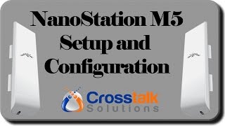 NanoStation M5 Setup and Configuration [upl. by Robins]