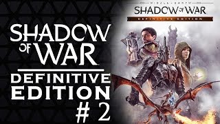 MiddleEarth Shadow of War Definitive Edition Xbox One X No Commentary Walkthrough Part 2 [upl. by Ailicec]