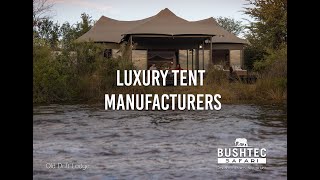 Bushtec Safari luxury tented camp solutions  August 2021 [upl. by Akitnahs]