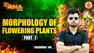 Morphology of flowering plants Part 2  Class 12 Biology  NCERT  NEET 2025 BIOLOGY  BASAVARAJ SIR [upl. by Eckel362]