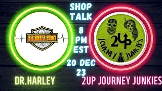 Shop Talk Live with DrHarley and Special Guest 2Up Journey Junkies [upl. by Gloriane]