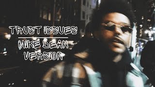 The Weeknd  Trust Issues Mike Dean Version [upl. by Georgeanne]