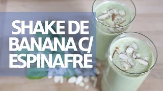 Receita de SHAKE Proteico de Banana com Espinafre [upl. by Ahtanamas965]