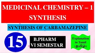 SYNTHESIS OF CARBAMAZEPINE  MEDICINAL CHEMISTRY  1  B PHARM 4TH SEMESTER [upl. by Labannah422]