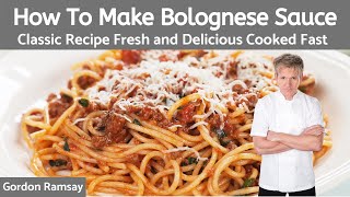 Gordon Ramsay Bolognese Sauce Recipe Authentic Italian [upl. by Ilenna]