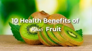 🥝 10 Health Benefits of Kiwi Fruit [upl. by Costello495]