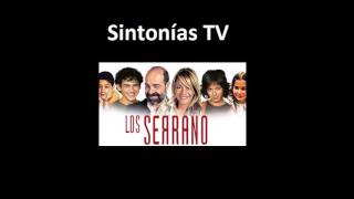 Sintonia de television Los Serrano 2003  2008 [upl. by Phaidra544]