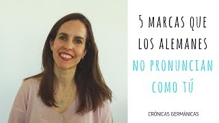 5 marcas que los alemanes no pronuncian como tú [upl. by Okime]