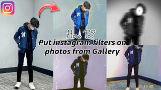 How To Use Instagram Filters On Photos From Camera Roll  2022 [upl. by Tewfik]