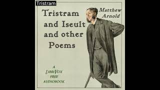 Tristram and Iseult and other poems by Matthew Arnold read by Various  Full Audio Book [upl. by Lyrak]