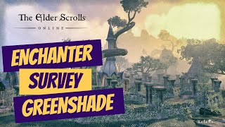 ESO Enchanter Survey Greenshade [upl. by Atekram]