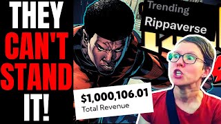 Rippaverse Hits 1 MILLION In One Day  Racist SJWs Have A MELTDOWN They Love Woke Marvel And DC [upl. by Gignac617]