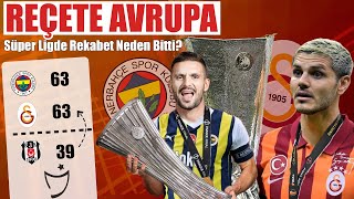 SÜPER LİGDE REKABET NEDEN BİTTİ Avrupada Neden Başarılı Olmalıyız [upl. by Scharff]