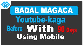 🛑 SIDA YOUTUBE CHANNEL LOOGA BADALO MAGACA KA HOR 90 BERI [upl. by Anwahs830]