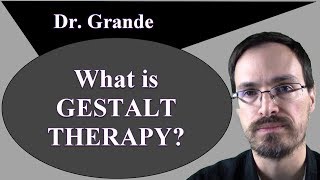 What is Gestalt Therapy [upl. by Lashonde]