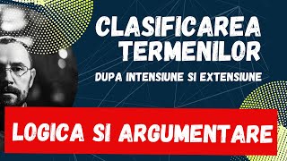 Bac Logica si argumentare Clasificarea termenilor dupa intensiune si dupa extensiune [upl. by Atil803]