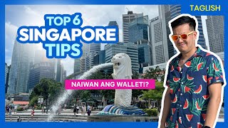 TOP 6 SINGAPORE TIPS for a HassleFree Vacation [upl. by Capwell]