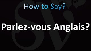 How to Say Parlezvous Anglais Do You Speak English in French [upl. by Jarlath275]