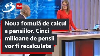 Noua fomulă de calcul a pensiilor Cinci milioane de pensii vor fi recalculate [upl. by Doownelg]