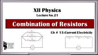 XII Lecture No21 Combinations of Resistors  Current Electricity Class 12 [upl. by Lleuqar124]