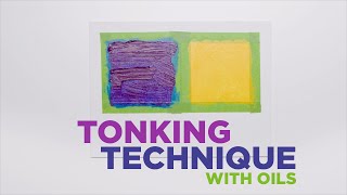 Tutorial  Tonking Technique with Oils [upl. by Enia]