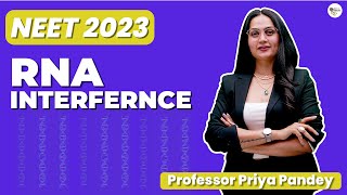 RNA Interference Class 12  NEET 2023  Priya Pandey Mam  neetbiology [upl. by Jezreel711]