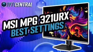 Best Settings Guide for the MSI MPG 321URX [upl. by Adnoryt]