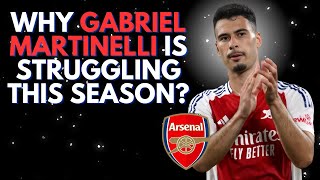 Why Gabriel Martinelli is Struggling This Season An InDepth Analysis [upl. by Sussman169]