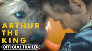 Arthur the King 2024 Official Trailer  Mark Wahlberg Simu Liu Juliet Rylance Nathalie Emmanuel [upl. by Burkle]