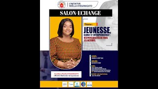 SALON DECHANGE CE 31 AOUT 2024 AVEC LEXCELLENCE MINESTRE DE LA JEUNESSE NOELLA AYEGANAGATO [upl. by Barram]