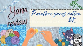 Yarn review  Paintbox yarns Cotton DK [upl. by Nerra]