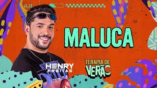 MALUCA  Henry Freitas Terapia de Verão [upl. by Lada110]