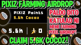 PIXIZ AIRDROP  FREE 15K COCOZ AIRDROP [upl. by Gnouh]