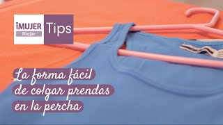 Tips Hogar  La forma fácil de colgar prendas en la percha  iMujerHogar [upl. by Zippel]