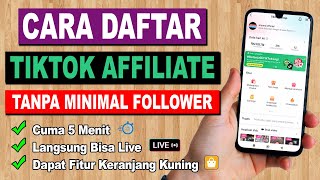 Cara Daftar TikTok Affiliate 2024 Tanpa Minimal Followers [upl. by Idurt]