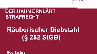 Der Hahn erklärt Strafrecht  § 252 StGB Räuberischer Diebstahl [upl. by Eetnom]