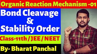 Organic Reaction Mechanism 01  Bond Cleavage  Homolytic Fission and Hetrolytic Fission Class11th [upl. by Htebirol]