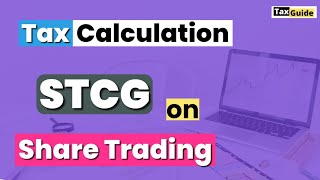 Tax calculation STCG on Shares Trading  ShortTerm Capital Gain on Shares  STCG on Shares Tax Rate [upl. by Annaegroeg]