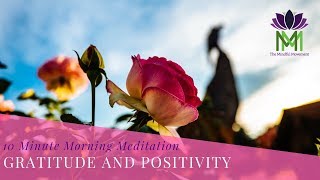 10 Minute Morning Meditation for Gratitude and Positivity to Start your Day  Mindful Movement [upl. by Neom]