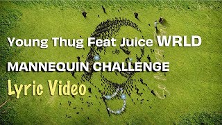 Young Thug Juice WRLD  Mannequin Challenge LYRICS  So Much Fun [upl. by Trometer92]