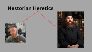 Are the Eastern “orthodoxquot Nestorians Heretics Response Video to Two Nestorian Heretics [upl. by Nyret]