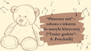 quotPluszowy miśquot  zabawa z tekstem do muzyki klasycznej [upl. by Chrisy456]