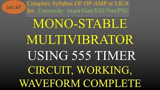 Lec67 Monostable Multivibrator using 555 Timer Basics Circuit Working Waveforms  OpAmp Hindi [upl. by Tahp355]