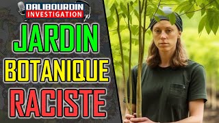 LES JARDINS BOTANIQUE SONT RASSISTE [upl. by Delaine]