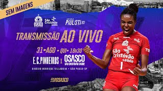 TRANSMISSÃO AO VIVO DE PINHEIROS X OSASCO SÃO CRISTÓVÃO SAÚDE SEM IMAGENS [upl. by Esined]