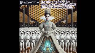 Hive Societies  an AI generated podcast about this concept related to IoT amp Cognitive Prosthetics [upl. by Oeramed612]