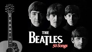 The Best of The Beatles 50 songs for Acoustic Guitar  Relaxing BGM Music for Studying Working [upl. by Asyen861]