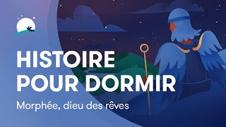 Histoire pour dormir  Morphée dieu des rêves  Sommeil profond  BetterSleep [upl. by Godspeed]