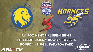 Mt Albert Lions v Howick Hornets  Round 1  SAS Fox Memorial Premiership [upl. by Alaik]