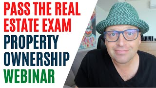 Live Real Estate Exam Webinar Property Ownership with Joe 60921 [upl. by Kciredes]